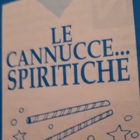 LE CANNUCCE...SPIRITICHE