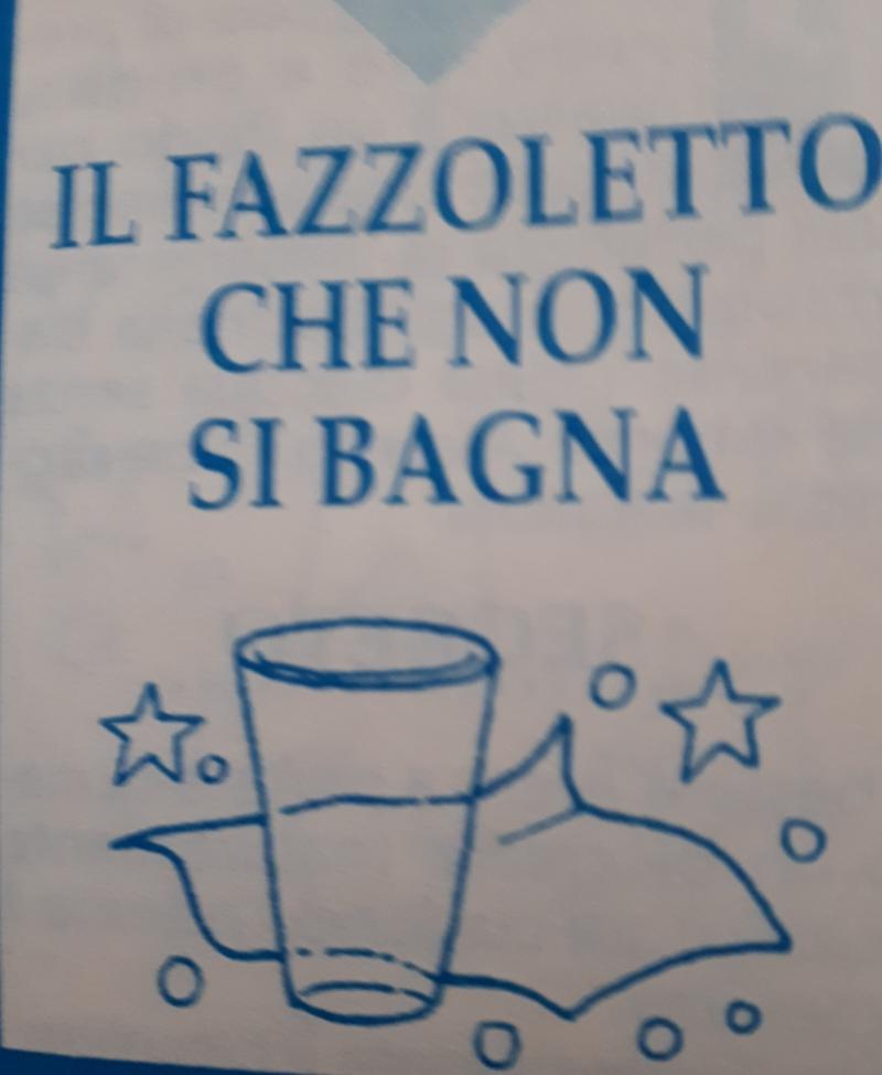 IL FAZZOLETTO CHE NON SI BAGNA