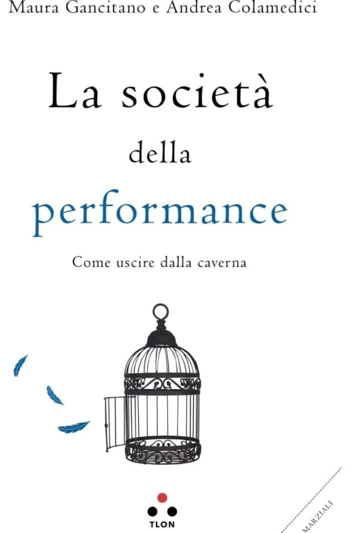  La società della performance di Maura Gancitano e Andrea Colamedici