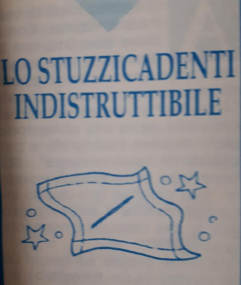 LO STUZZICADENTI INDISTRUTTIBILE